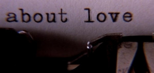 films, love, moulin rouge, quotes, text, type, typewriter