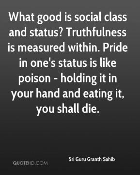 What good is social class and status? Truthfulness is measured within ...