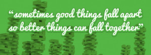 Things Have To Fall Apart To Get Better facebook profile cover
