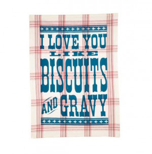 love you like biscuits and gravy