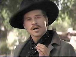 Why Johnny Ringo, you look like somebody just walked over your grave ...