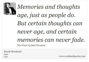 thoughts age, just as people do. But certain thoughts can never age ...