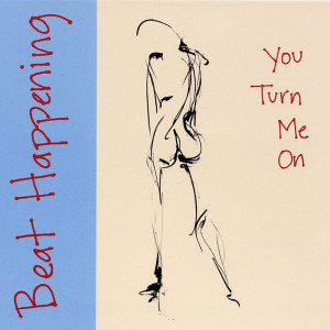 Beat Happening – You Turn Me On