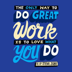Love this great Steve Jobs quote.