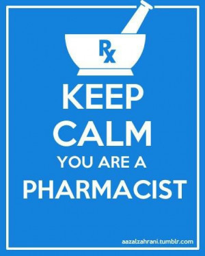 Keep Calm You Are A Pharmacist