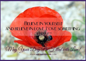 ... filled with love believe in yourself quotes good morning love quotes