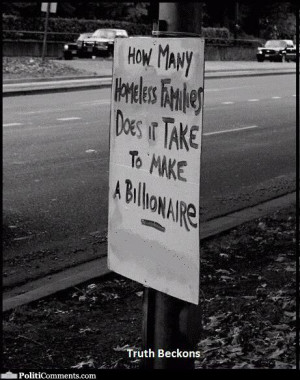 How Many Homeless Families Does it Take to Make a Billionaire