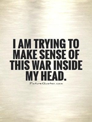 Confused Quotes War Quotes Thinking Quotes Head Quotes