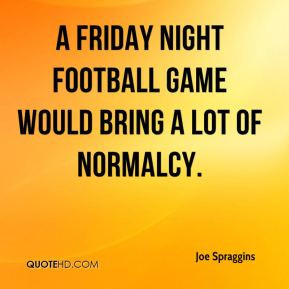 Joe Spraggins - A Friday night football game would bring a lot of ...