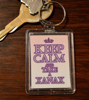 Funny Keychain - Keep CALM and Take a Xanax - Hillarious Funny Adult ...