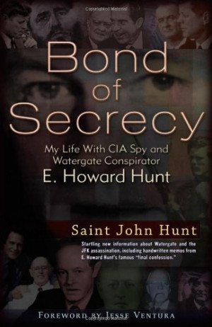 ... Secrecy: My Life with CIA Spy and Watergate Conspirator E. Howard Hunt