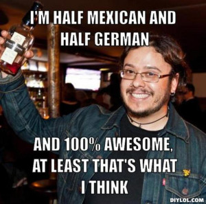 Half Mexican Half German