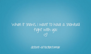 Go Back > Gallery For > I Love Snow Quotes