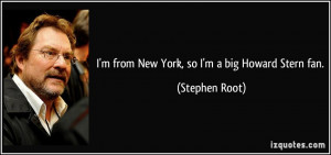 quote-i-m-from-new-york-so-i-m-a-big-howard-stern-fan-stephen-root ...