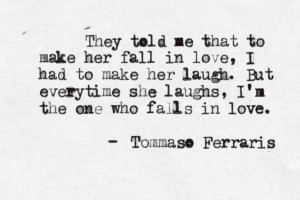 ... Ferrari I, Tommaso Ferrari Presh, Fall In Love, Belly Laughing Quotes