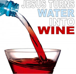 is slang for wine because jesus turned water into wine
