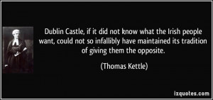 Dublin Castle, if it did not know what the Irish people want, could ...