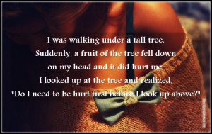 Was Walking Under A Tall Tree, Picture Quotes, Love Quotes, Sad Quotes ...