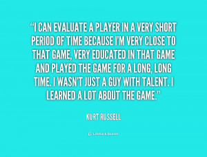 quote Kurt Russell i can evaluate a player in a 211571 png