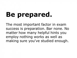 . The most important factor in exam success is preparation. Bar ...