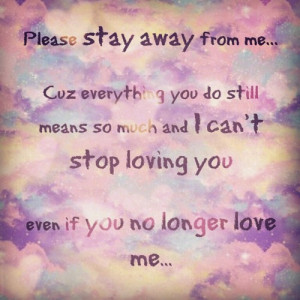 Stay Away From Me Quotes