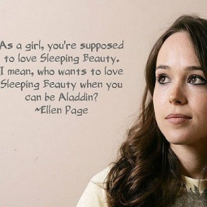 Ellen Page quote ~ Canadian actress 