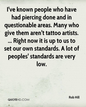 ve known people who have had piercing done and in questionable areas ...
