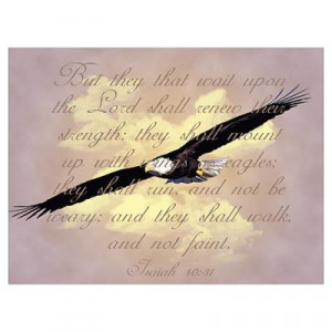 CafePress > Wall Art > Posters > Isaiah 40:31, Wings as Eagles Poster