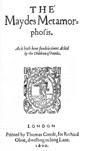 Title-page of The Maydes Metamorphosis (1600)