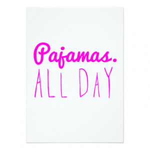 Pajamas All Day