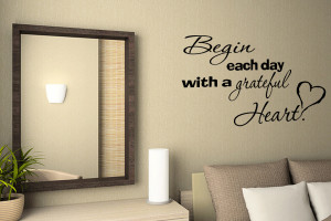 ... Begin Grateful Heart Wall Decal Vinyl Quote Wall inspirational quotes