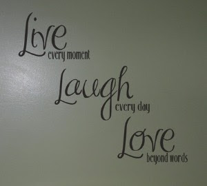 Live, Laugh, Love Passionately