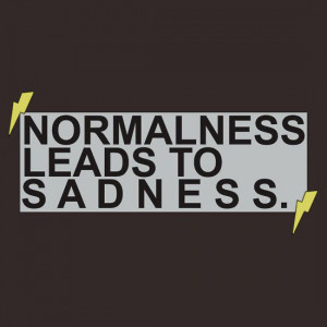 Normalness Leads to Sadness