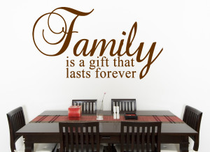 Family is a gift... Wall Decal Quotes
