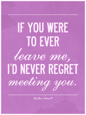 Sad Love Quotes - If you ever leave me