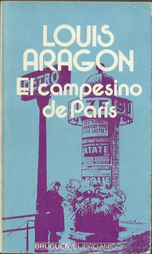 Louis ARAGON El campesino de Par s Ed Bruguera Libro Amigo
