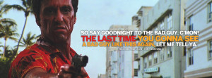 Say Goodnight To The Bad Guy Tony Montana Scarface Quote Wallpaper