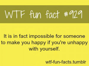 It Is In Fact Impossible for Someone to Make You Happy If You’re ...