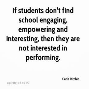 Carla Ritchie - If students don't find school engaging, empowering and ...