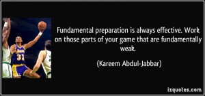 Fundamental preparation is always effective. Work on those parts of ...