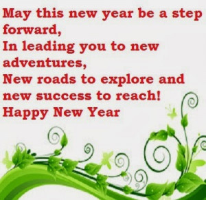 this new year be a step forward,In leading you to new adventures, New ...