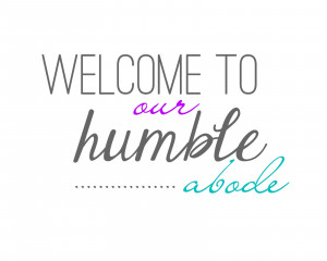 WELCOME TO OUR HUMBLE ABODE MAGENTA WALL ART: 5x7