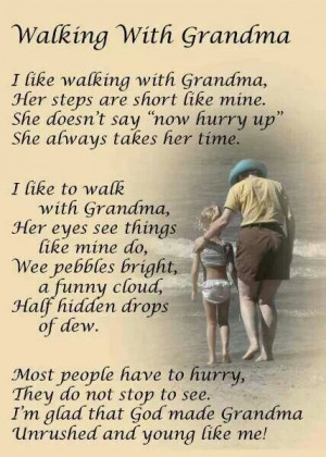 like walking with Grandma.