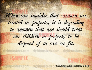 Elizabeth Cady Stanton quote. The early American feminists uniformly ...
