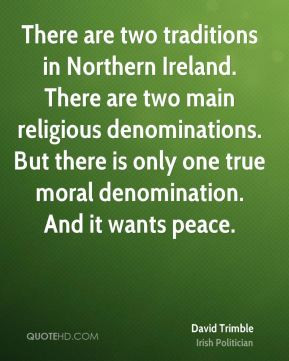 David Trimble - There are two traditions in Northern Ireland. There ...