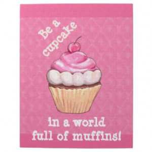 Cute Cupcake Quotes Gifts - T-Shirts, Posters, & other Gift Ideas