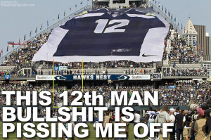 ... The Seahawks Just Dont Scare Me And This 12th Man Talk Is Bullshit