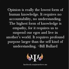 Opinion vs. Empathy--(Great quote, in my opinion.) More