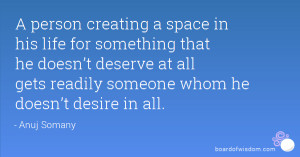 person creating a space in his life for something that he doesn’t ...