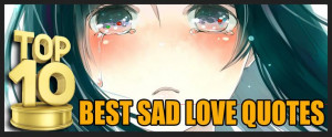 Top 10 Best Sad Love Quotes #quotes #sad #love